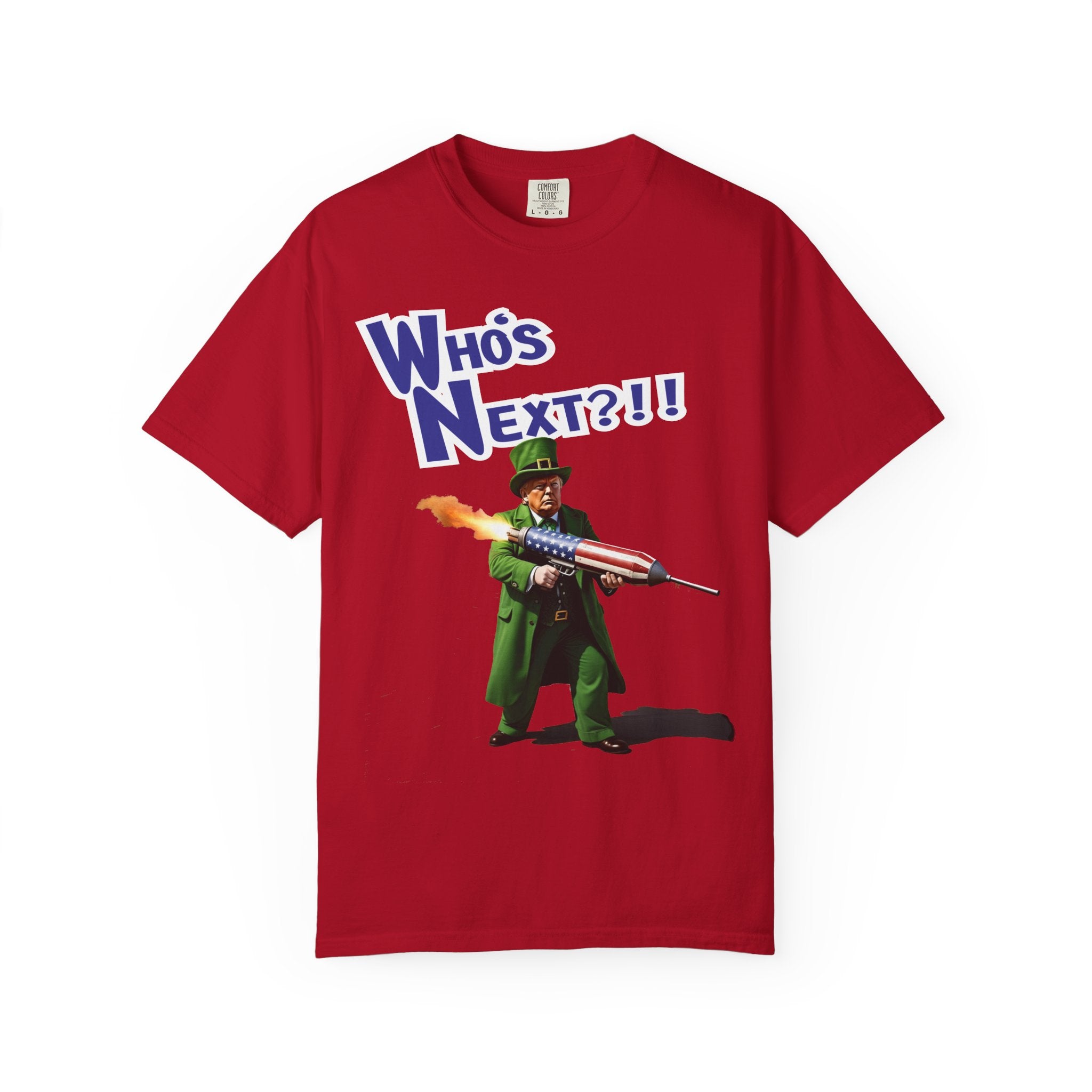 Who's Next?!? Unisex Garment-Dyed T-Shirt,