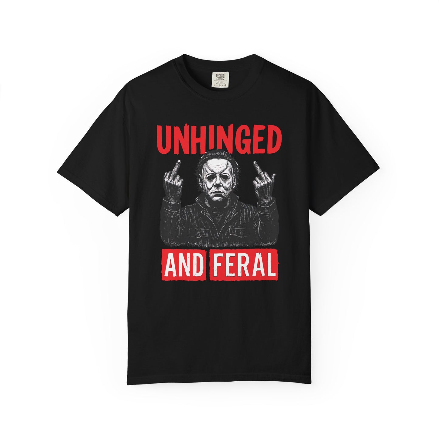 Unhinged and Feral Graphic Tee, Unisex Halloween Shirt, Horror Movie Lover Gift, Statement T-shirt, Casual Outfit Essential