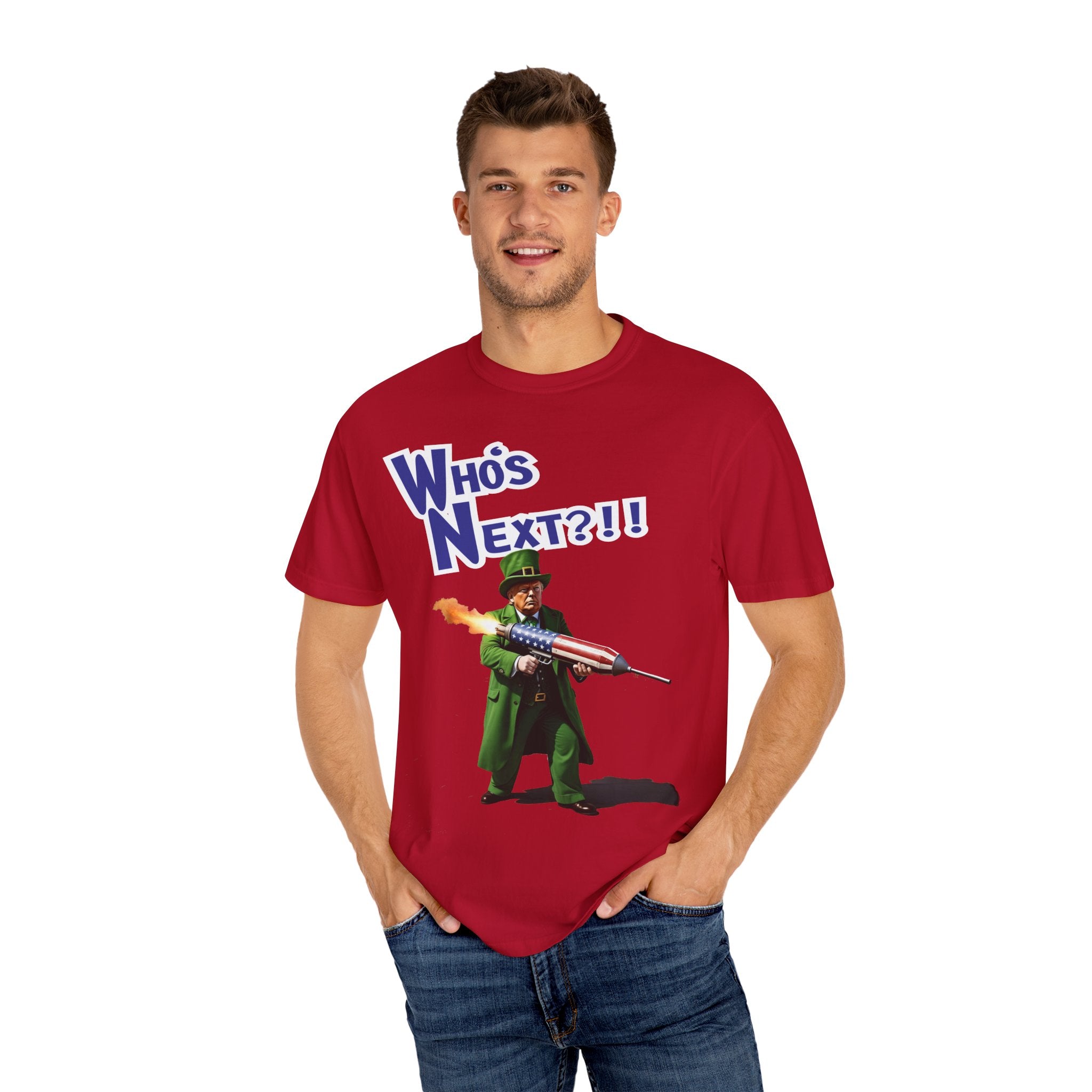 Who's Next?!? Unisex Garment-Dyed T-Shirt,